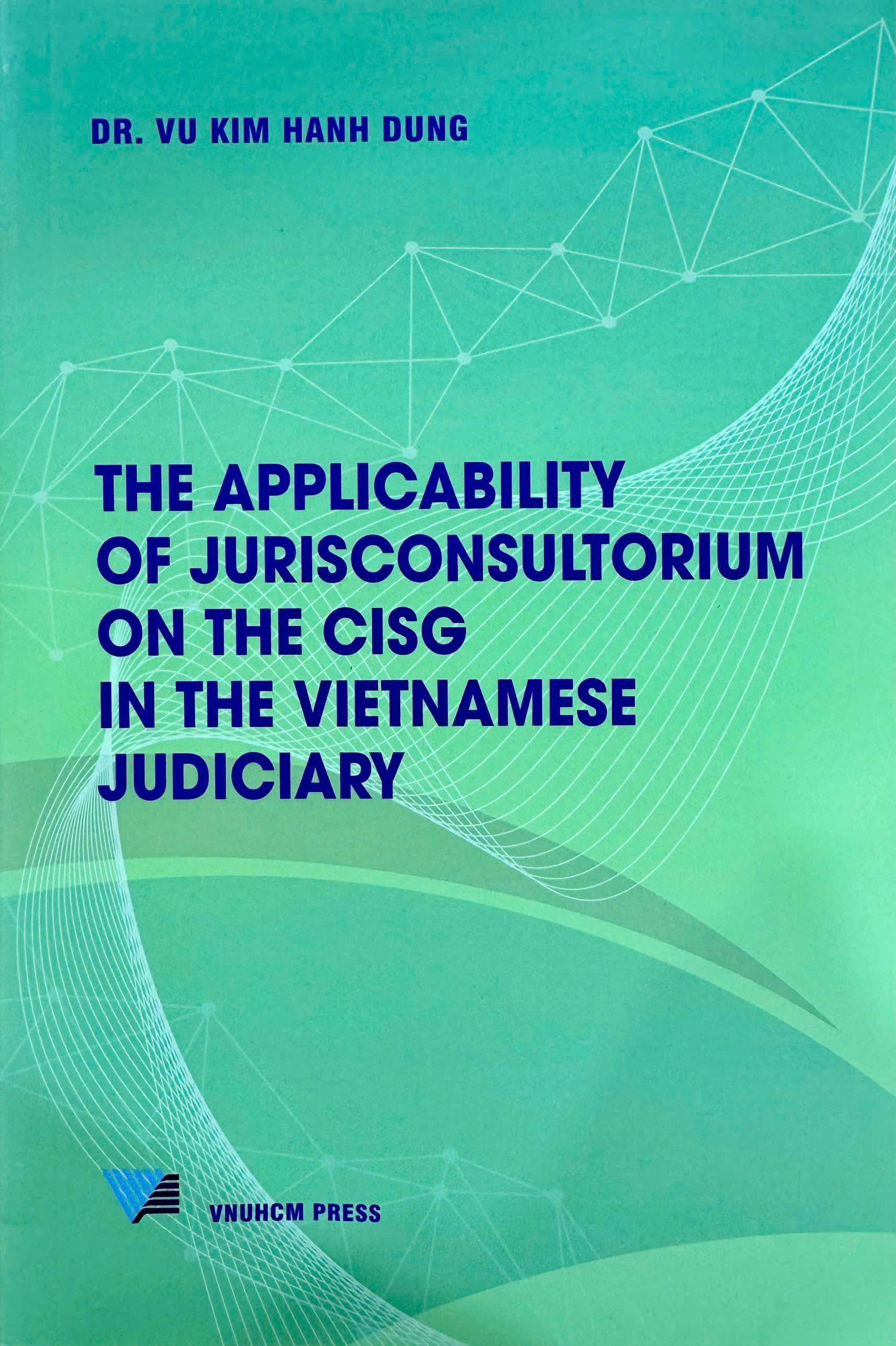 The Applicability of Jurisconsultorium on the CISG in the Vietnamese Judiciary
