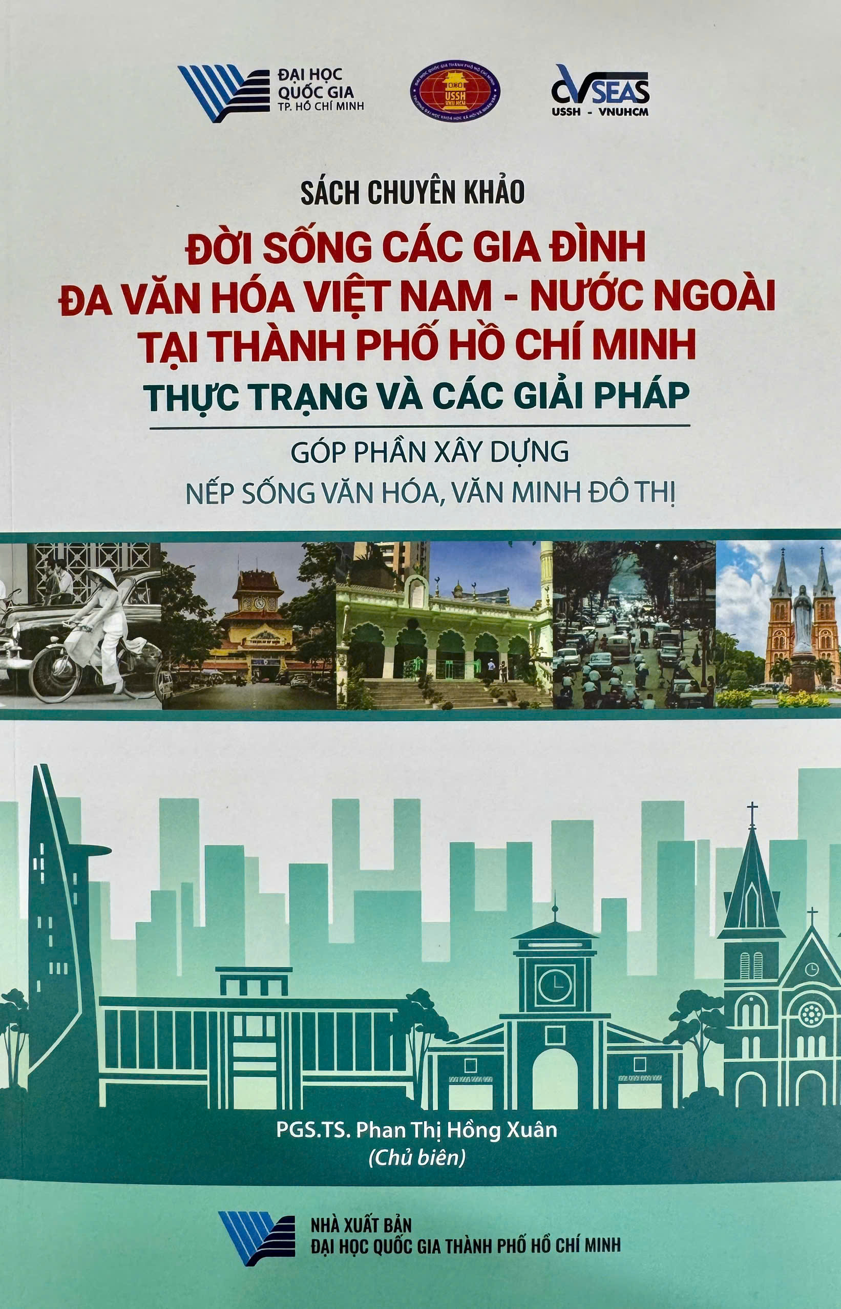 Đời sống các gia đình đa văn hóa Việt Nam – nước ngoài tại TP.HCM: Thực trạng và các giải pháp góp phần xây dựng nếp sống văn hóa, văn minh đô thị (Sách chuyên khảo)