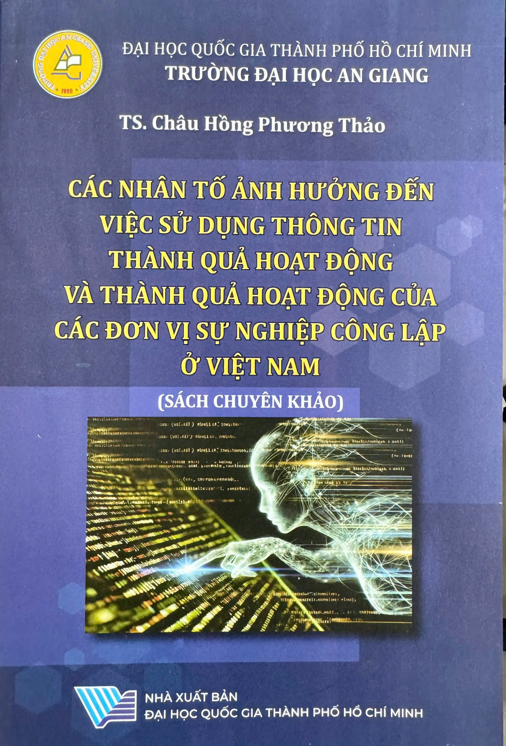 Các nhân tố ảnh hưởng đến việc sử dụng thông tin thành quả hoạt động và thành quả hoạt động của các đơn vị sự nghiệp công lập ở Việt Nam (Sách chuyên khảo)