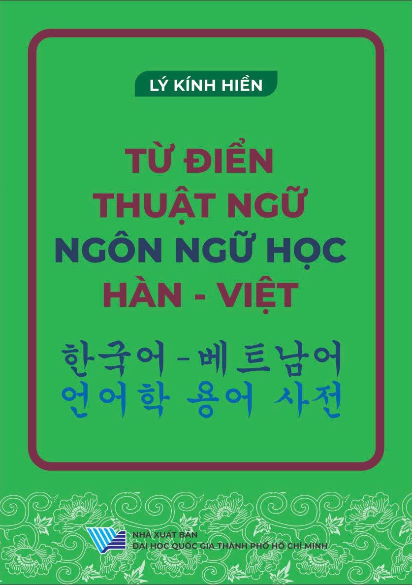 TỪ ĐIỂN THUẬT NGỮ NGÔN NGỮ HỌC HÀN - VIỆT (한국어 - 베트남어 언어학 용어 사전)