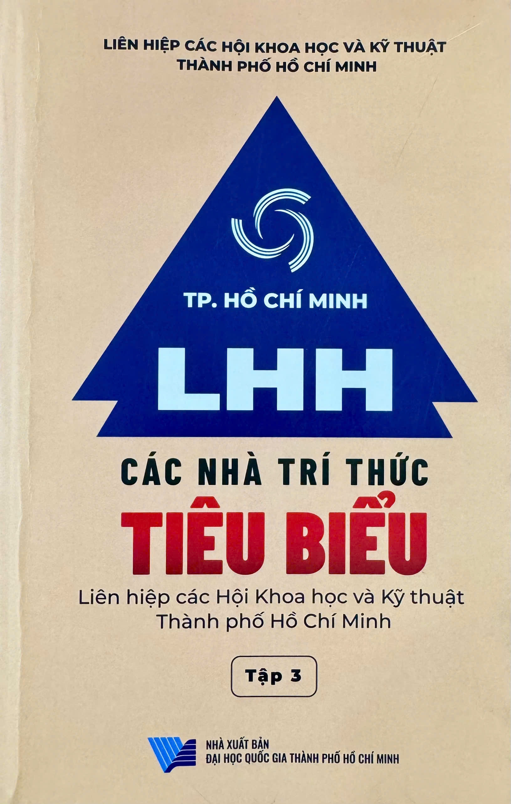 Các nhà trí thức tiêu biểu, Liên hiệp các Hội Khoa học và Kỹ thuật thành phố Hồ Chí Minh, Tập 3