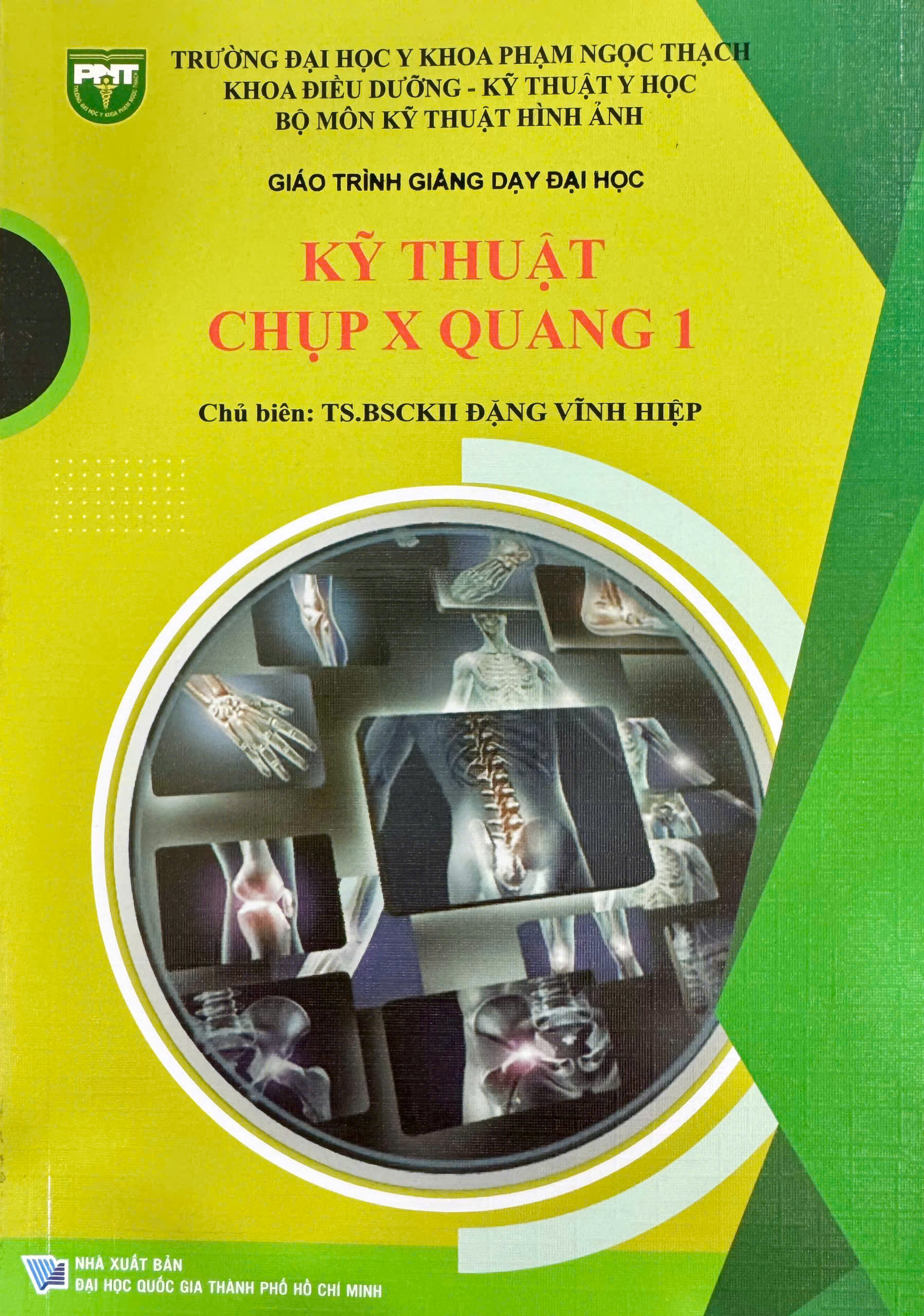 Giáo trình giảng dạy đại học - Kỹ thuật chụp X-Quang 1