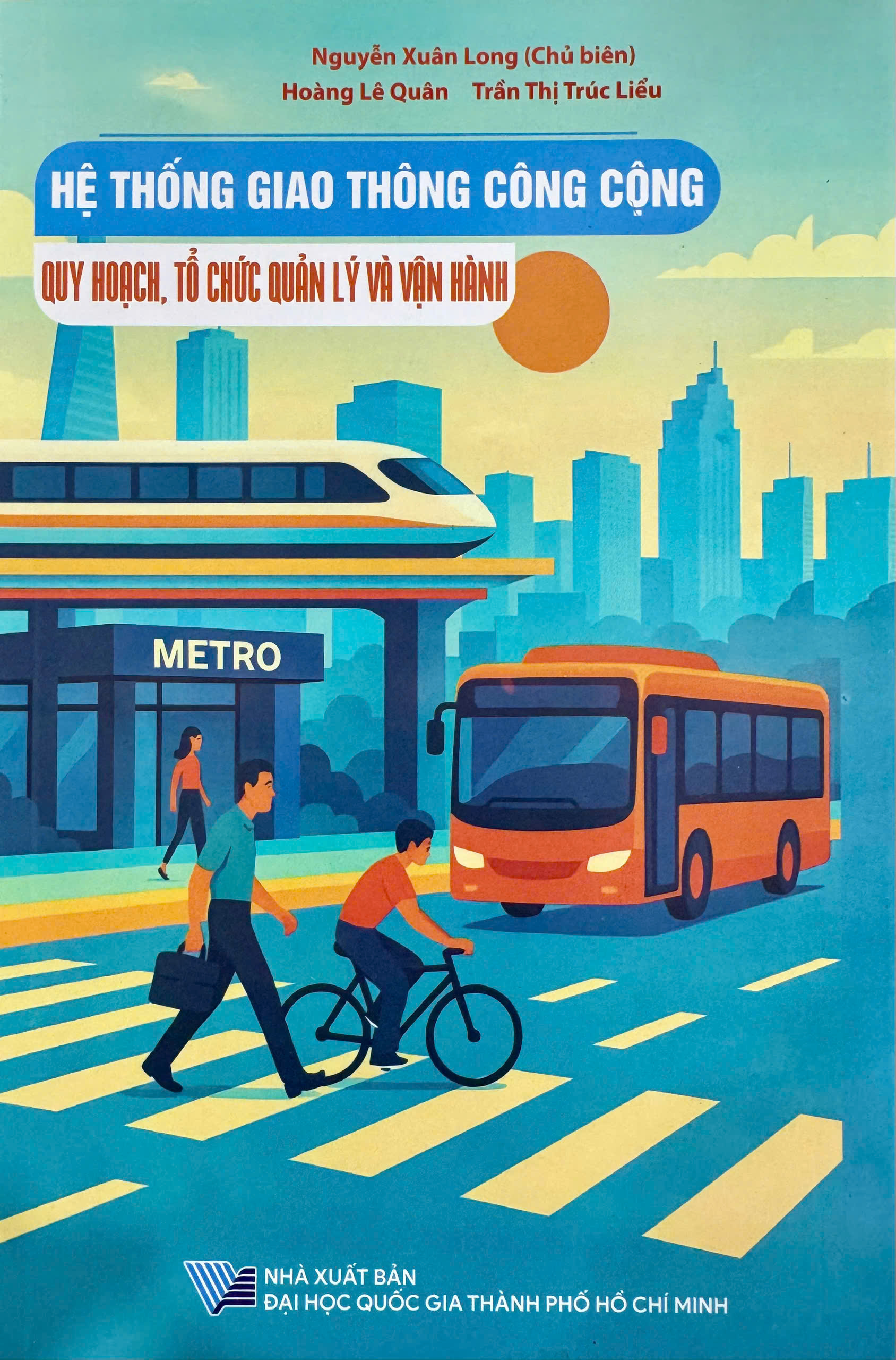 Hệ thống giao thông công cộng: Quy hoạch, tổ chức, quản lý và vận hành 