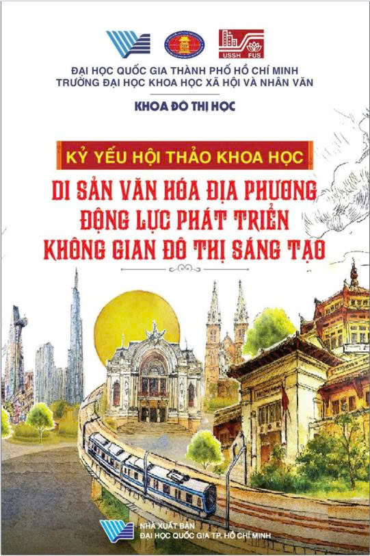 Kỷ yếu Hội thảo khoa học Di sản văn hóa địa phương – Động lực phát triển không gian đô thị sáng tạo