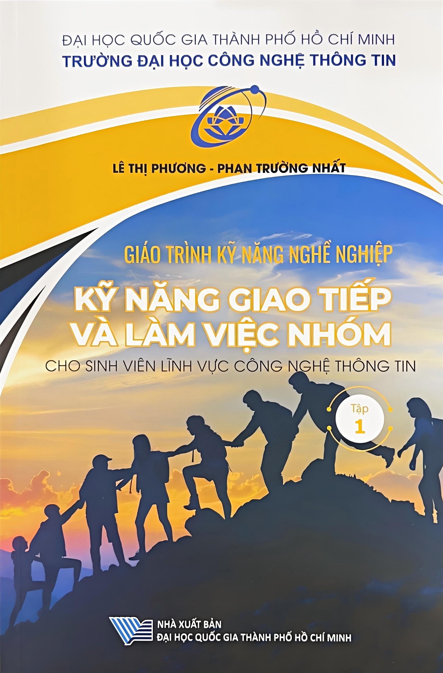 Giáo trình Kỹ năng nghề nghiệp: Kỹ năng giao tiếp và làm việc nhóm cho sinh viên lĩnh vực Công nghệ Thông tin, Tập 1