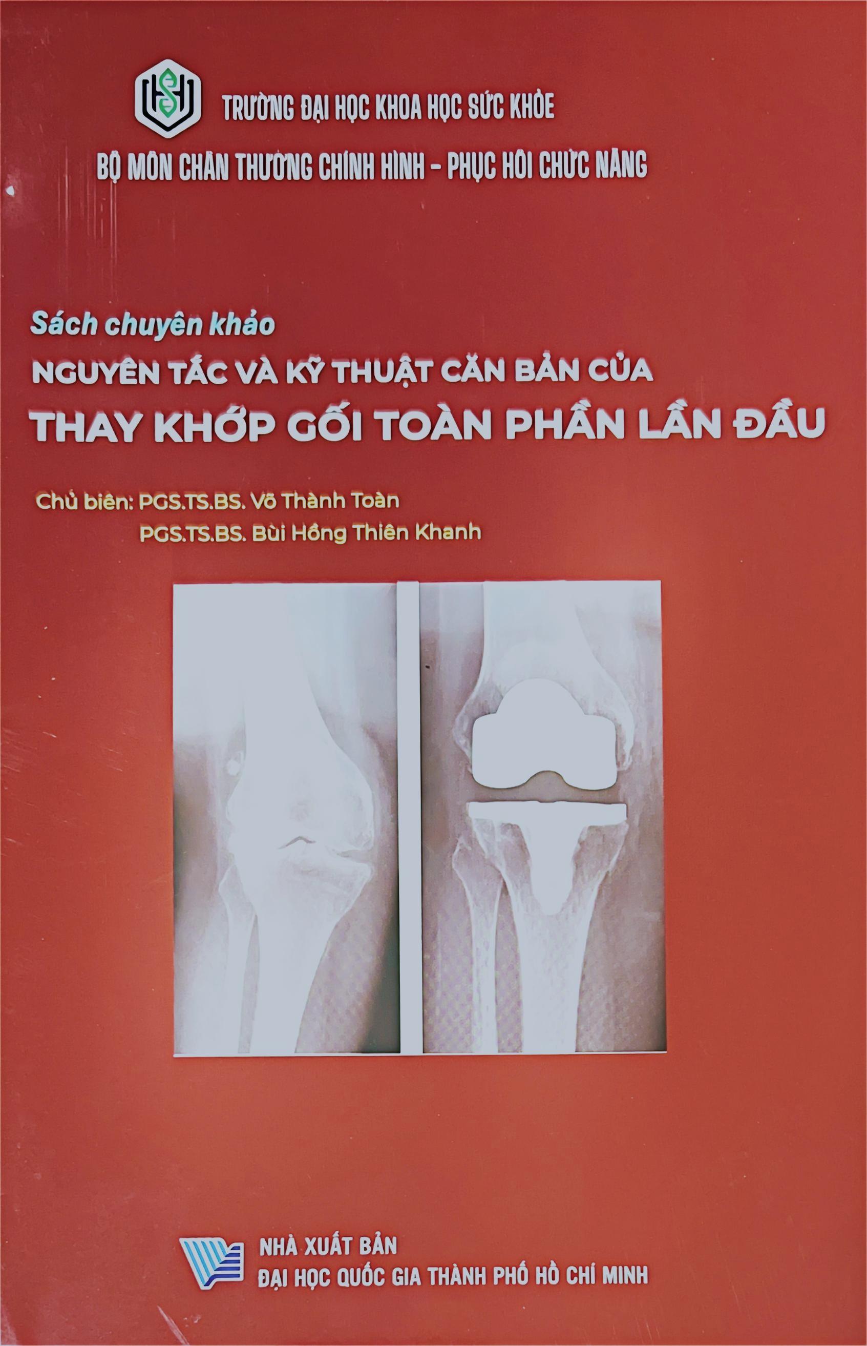 Sách chuyên khảo: Nguyên tắc và kỹ thuật căn bản của thay khớp gối toàn phần lần đầu