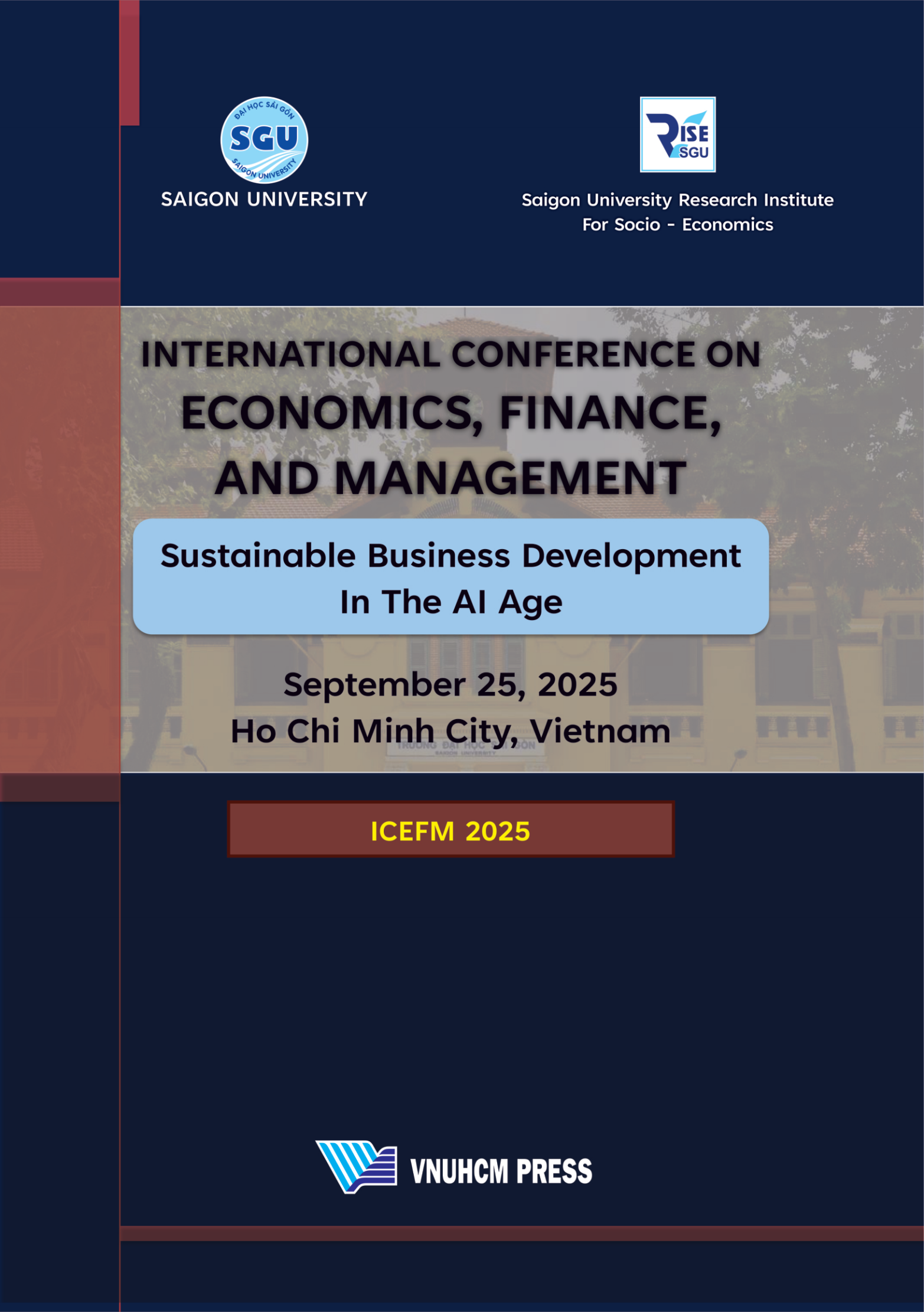 International Conference on Economics, Finance and Management (ICEFM) 2025: Sustainable Business Development in the AI Age