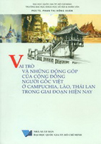 Vai trò và những đóng góp của cộng đồng người gốc Việt ở Campuchia, Lào, Thái Lan trong giai đoạn hiện nay