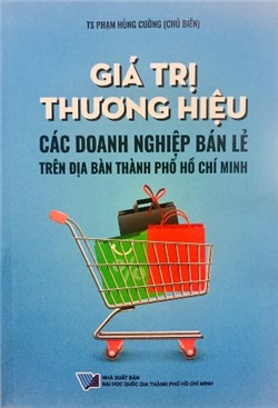 Giá trị thương hiệu các doanh nghiệp bán lẻ trên địa bàn Thành phố Hồ Chí Minh