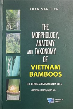 The Morphology, Anatomy and Taxonomy of VIETNAM BAMBOOS THE GENUS SCHIZOSTACHYUM NEES Dalat University Bamboos Monograph No.1