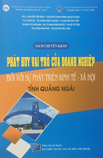 Sách chuyên khảo Phát huy vai trò của doanh nghiệp đối với sự phát triển kinh tế - xã hội tỉnh Quảng Ngãi
