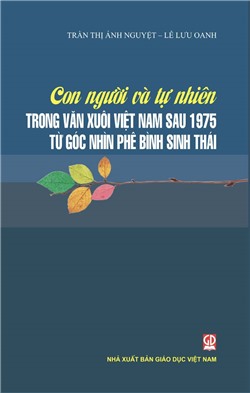 Con người và tự nhiên trong văn xuôi Việt Nam sau năm 1975 từ góc nhìn phê bình sinh thái
