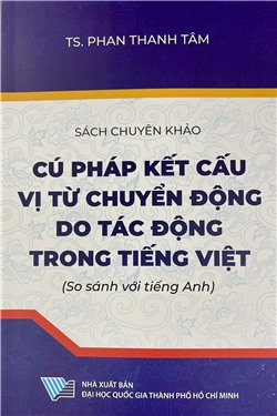 Cú pháp kết cấu vị từ chuyển động do tác động trong tiếng Việt (so sánh với tiếng Anh) Sách chuyên khảo