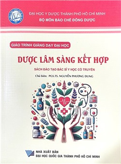 Giáo trình giảng dạy đại học Dược lâm sàng kết hợp - Sách Đào tạo Bác sĩ Y học Cổ truyền