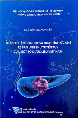 Thành phần hóa học và hoạt tính ức chế tế bào ung thư tuyến tụy của một số dược liệu Việt Nam