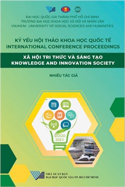 Kỷ yếu Hội thảo Khoa học quốc tế Xã hội tri thức và sáng tạo International Conference Proceeding: Knowledge and Innovation Society