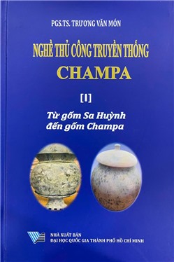 Nghề thủ công truyền thống Champa [I] Từ gốm Sa Huỳnh đến gốm Champa