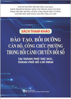 Đào tạo, bồi dưỡng cán bộ, công chức phường trong bối cảnh chuyển đổi số tại thành phố Thủ Đức, Thành phố Hồ Chí Minh
