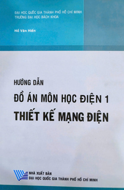 Hướng dẫn đồ án môn học điện 1 - Thiết kế mạng điện
