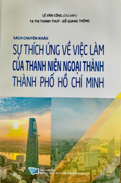 Sách chuyên khảo: Sự thích ứng về việc làm của thanh niên ngoại thành Thành phố Hồ Chí Minh
