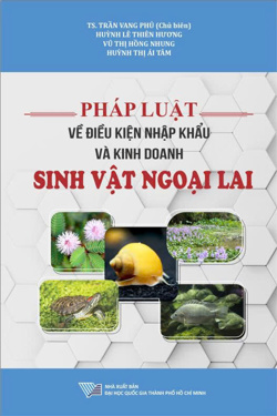 Pháp luật và điều kiện nhập khẩu và kinh doanh sinh vật ngoại lai