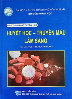 Giáo trình giảng dạy đại học - Huyết học - Truyền máu lâm sàng