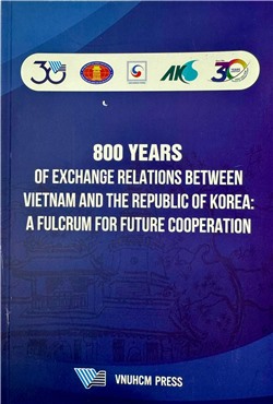 800 years of exchange relations between Vietnam and the republic Korea: A fulcrum for future cooperation