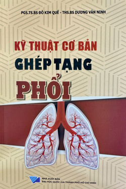 Kỹ thuật cơ bản ghép tạng phổi