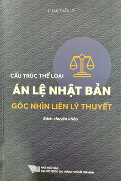 Cấu trúc thể loại án lệ Nhật Bản: Góc nhìn liên lý thuyết (sách chuyên khảo)