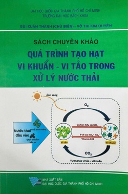 Sách chuyên khảo Quá trình tạo hạt vi khuẩn – vi tảo trong xử lý nước thải