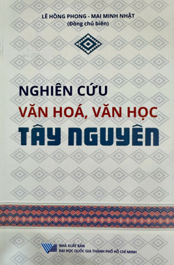 Nghiên cứu văn hóa, văn học Tây Nguyên 