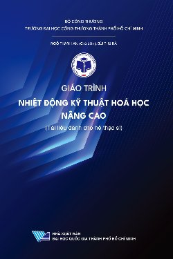 Giáo trình Nhiệt động kỹ thuật hóa học nâng cao