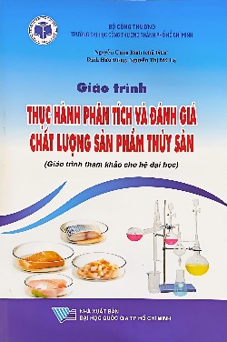 Giáo trình Thực hành phân tích và đánh giá chất lượng sản phẩm thủy sản