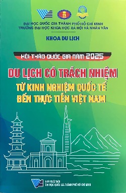 Kỷ yếu Hội thảo Quốc gia năm 2025 - Du lịch có trách nhiệm: Từ kinh nghiệm quốc tế đến thực tiễn Việt Nam