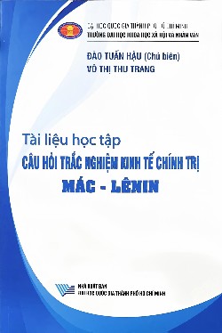 Tài liệu học tập Câu hỏi trắc nghiệm Kinh tế chính trị Mác - Lê Nin